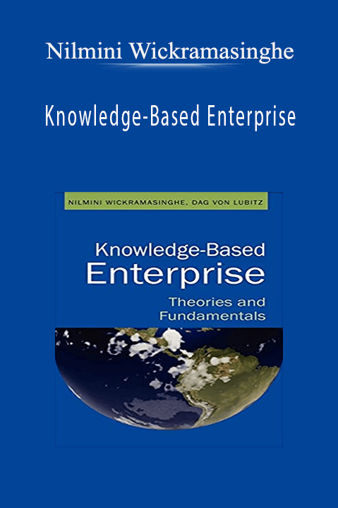 Knowledge–Based Enterprise – Nilmini Wickramasinghe