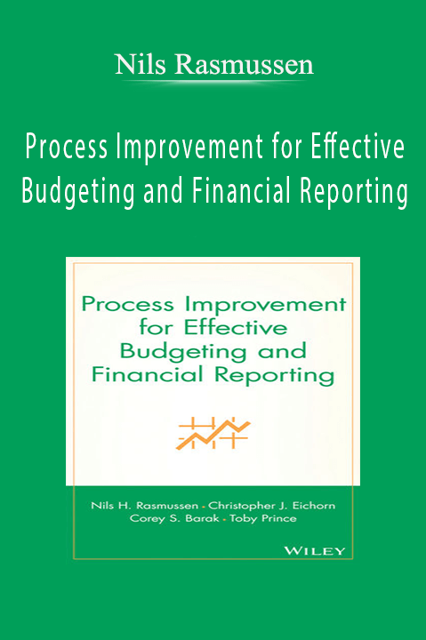 Process Improvement for Effective Budgeting and Financial Reporting – Nils Rasmussen