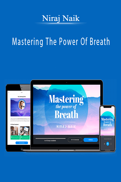 Mastering The Power Of Breath – Niraj Naik