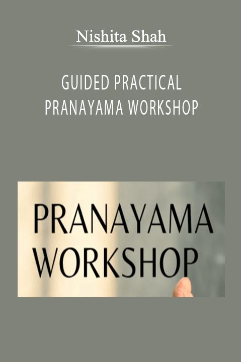 GUIDED PRACTICAL PRANAYAMA WORKSHOP – Nishita Shah