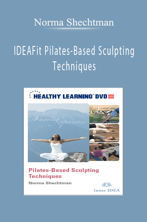 IDEAFit Pilates–Based Sculpting Techniques – Norma Shechtman