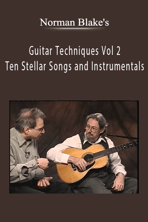 Guitar Techniques Vol 2 – Ten Stellar Songs and Instrumentals – Norman Blake's