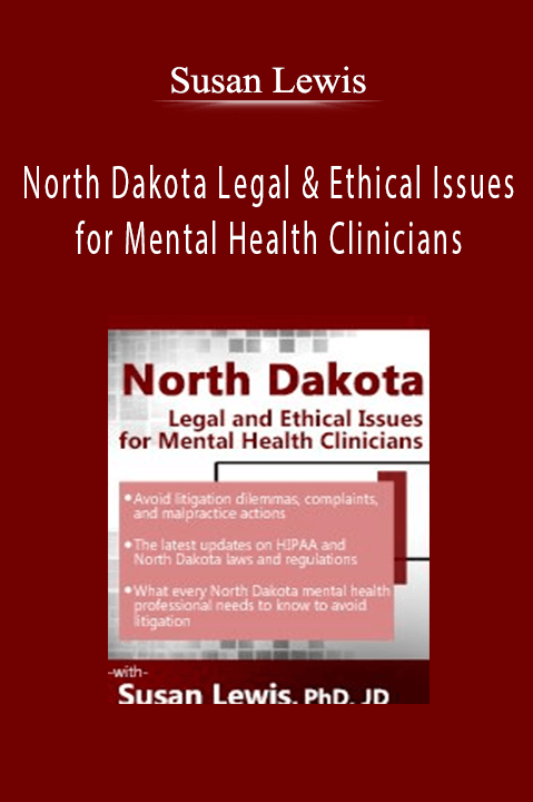 Susan Lewis – North Dakota Legal & Ethical Issues for Mental Health Clinicians