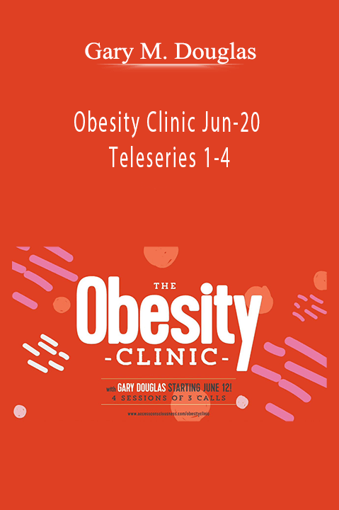 Obesity Clinic Jun–20 Teleseries 1–4 – Gary M. Douglas