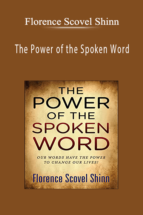 The Power of the Spoken Word – Florence Scovel Shinn