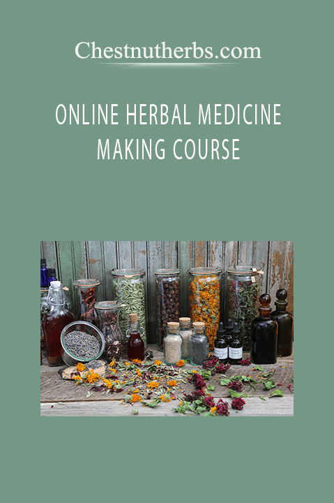 Chestnutherbs.com – ONLINE HERBAL MEDICINE MAKING COURSE