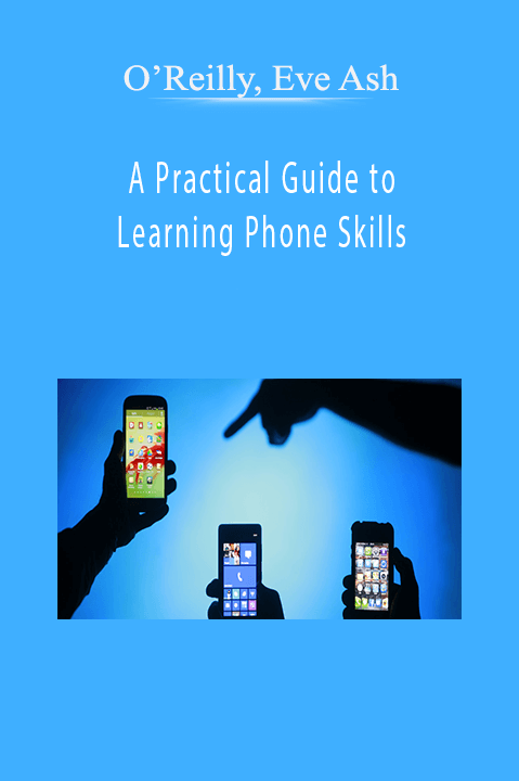 A Practical Guide to Learning Phone Skills – O’Reilly