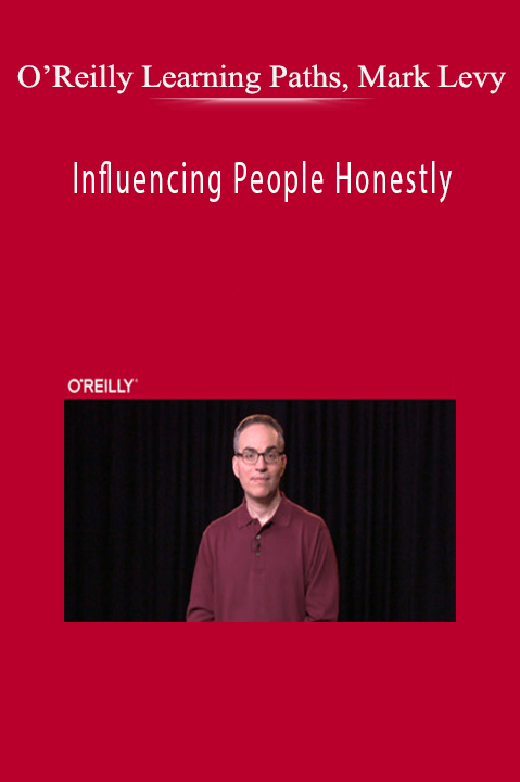 Influencing People Honestly – O’Reilly Learning Paths