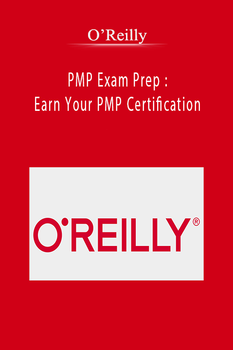 PMP Exam Prep : Earn Your PMP Certification – O’Reilly