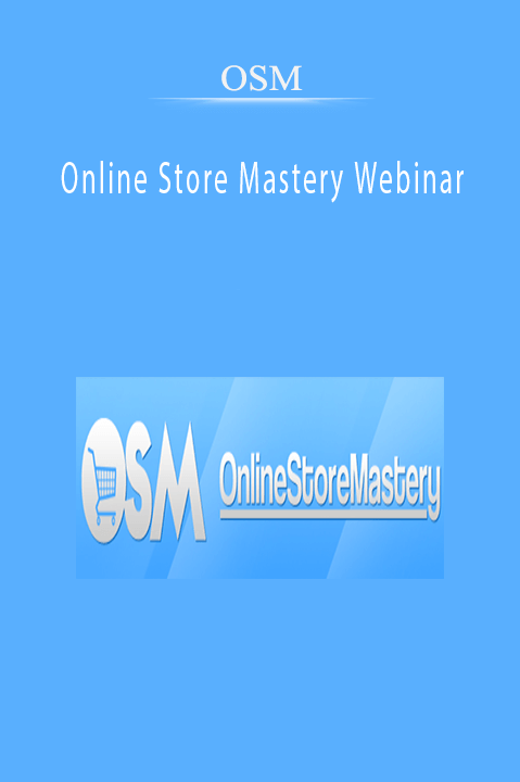 Online Store Mastery Webinar – OSM