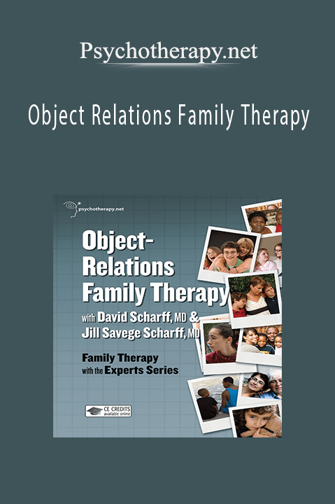 Psychotherapy.net – Object Relations Family Therapy