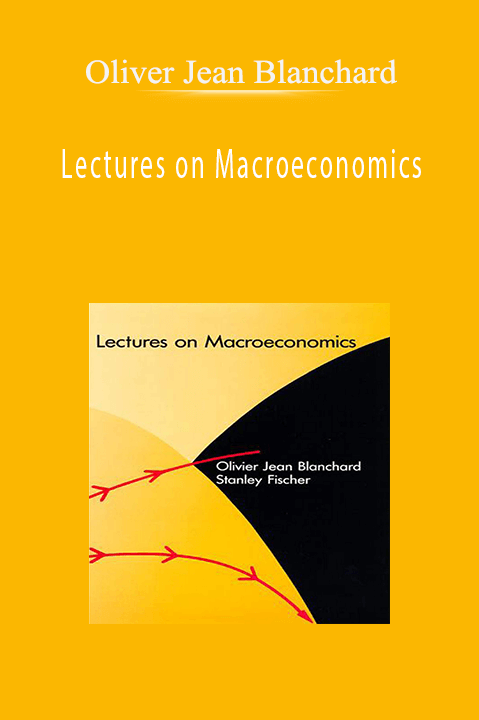 Lectures on Macroeconomics – Oliver Jean Blanchard