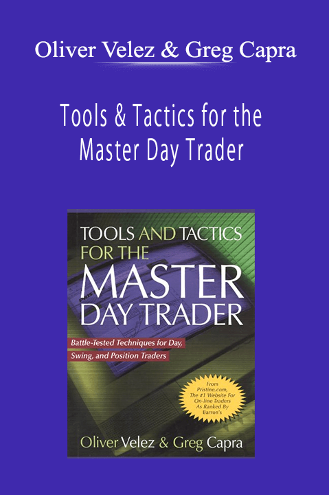 Oliver Velez & Greg Capra - Tools & Tactics for the Master Day Trader -