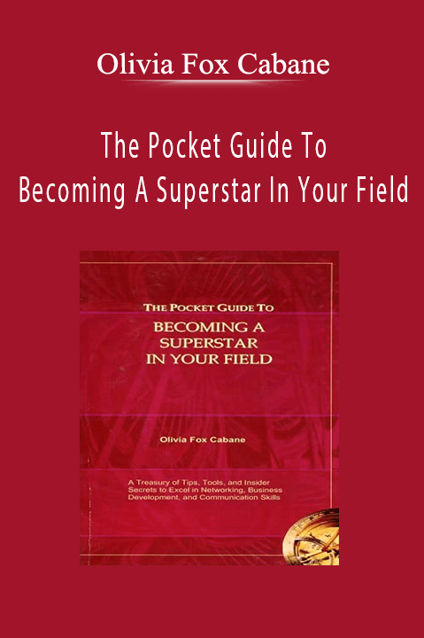 The Pocket Guide To Becoming A Superstar In Your Field – Olivia Fox Cabane