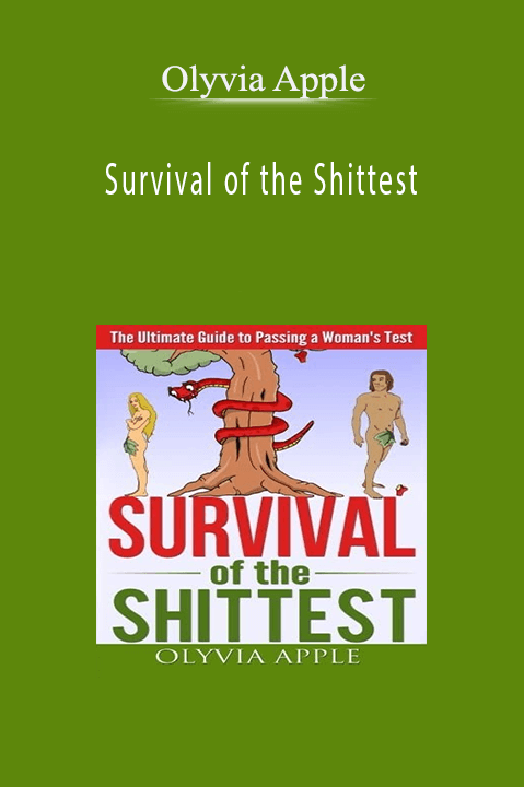 Survival of the Shittest – Olyvia Apple