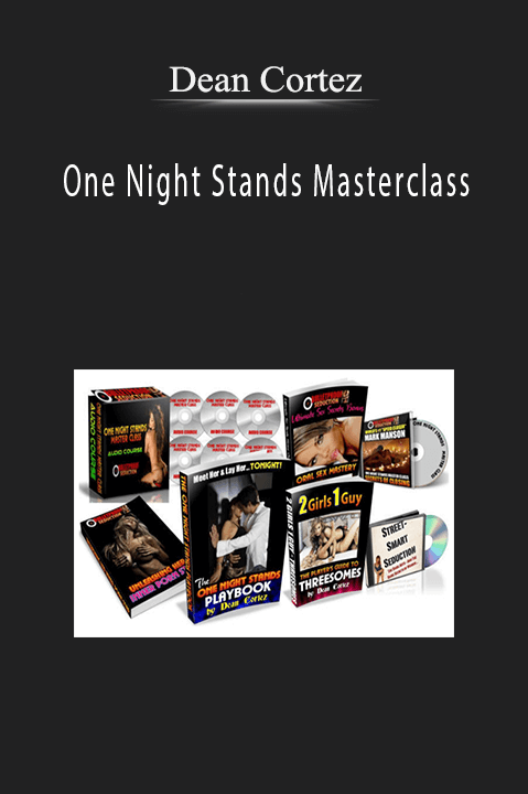 Dean Cortez – One Night Stands Masterclass