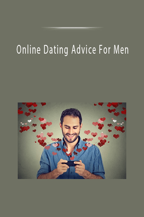 Online Dating Advice For Men