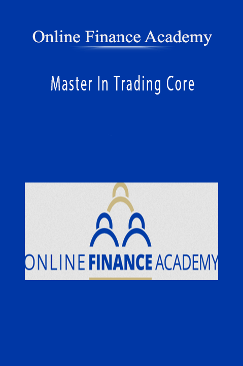 Master In Trading Core – Online Finance Academy