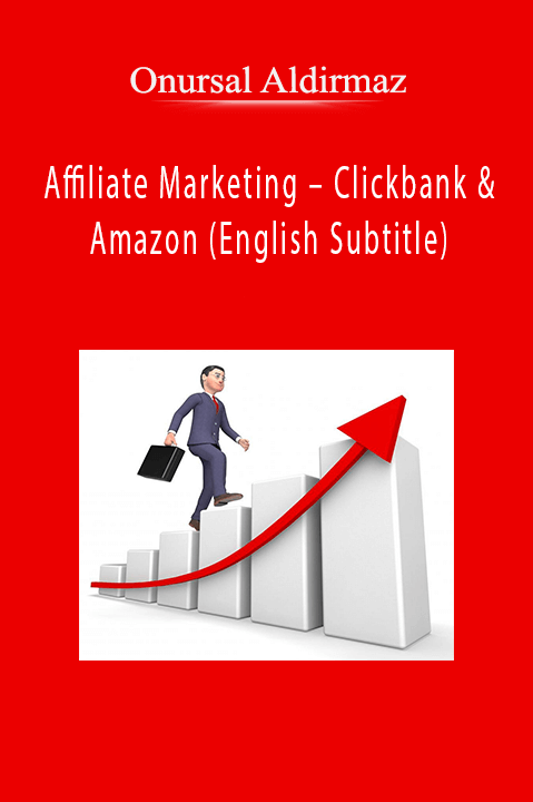 Affiliate Marketing – Clickbank & Amazon (English Subtitle) – Onursal Aldirmaz