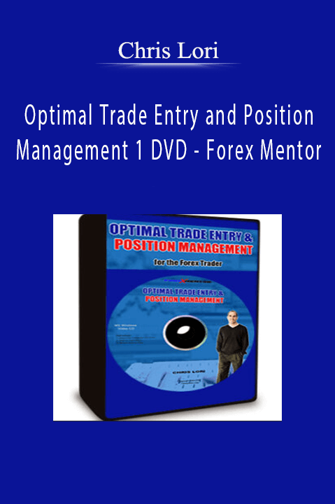 Forex Mentor – Chris Lori – Optimal Trade Entry and Position Management 1 DVD