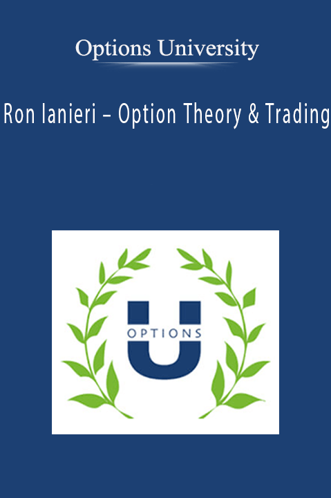 Ron Ianieri – Option Theory & Trading – Options University