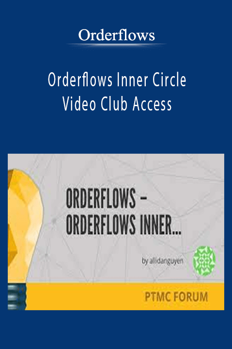 Orderflows Inner Circle Video Club Access – Orderflows