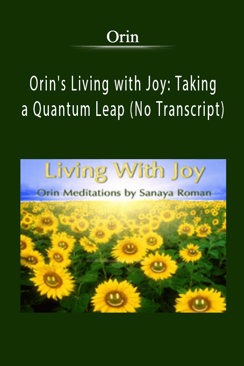 Orin's Living with Joy: Taking a Quantum Leap (No Transcript) – Orin