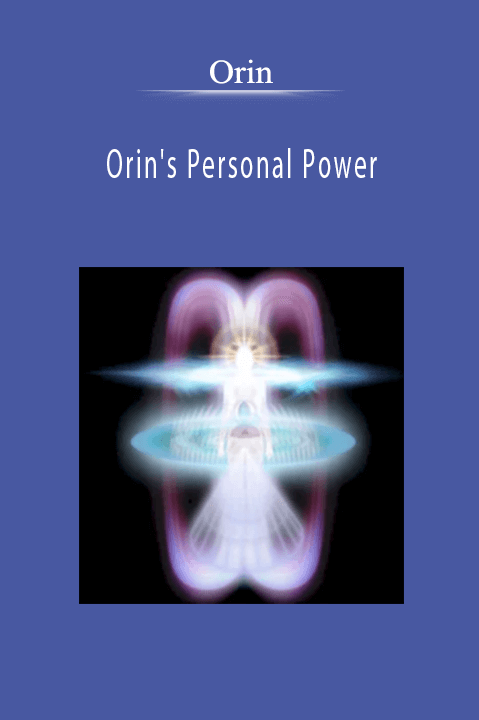 Orin's Personal Power: Journey Into Light–Going Higher (No Transcript) – Orin