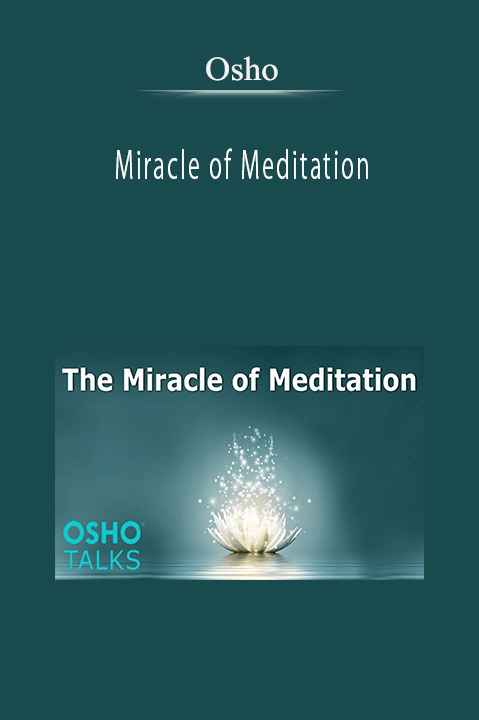 Miracle of Meditation – Osho