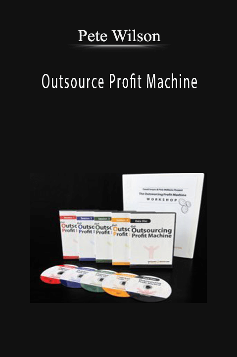 Pete Wilson – Outsource Profit Machine