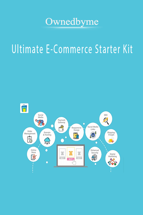 Ultimate E–Commerce Starter Kit – Ownedbyme