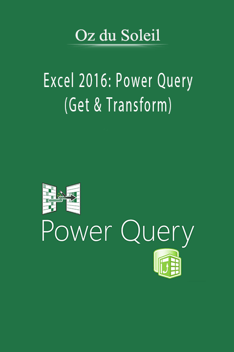 Excel 2016: Power Query (Get & Transform) – Oz du Soleil