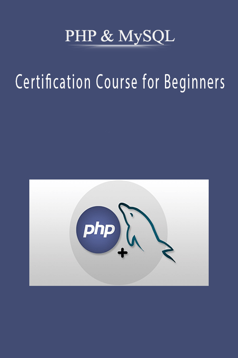 Certification Course for Beginners – PHP & MySQL