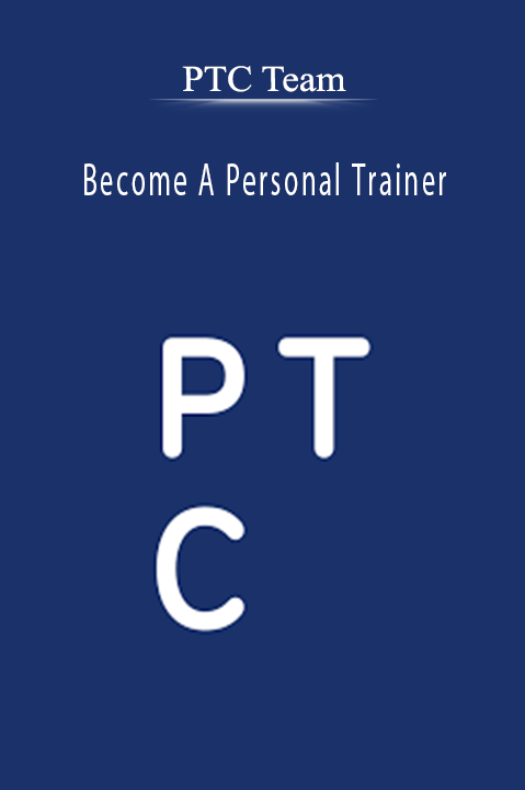 Become A Personal Trainer – PTC Team