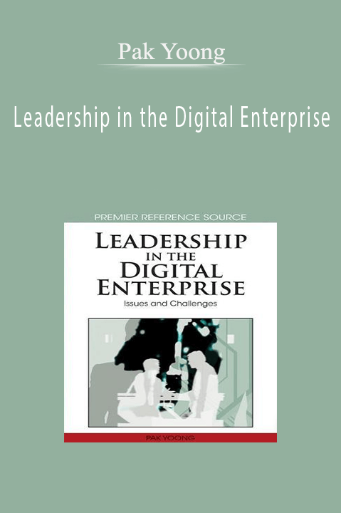 Leadership in the Digital Enterprise – Pak Yoong