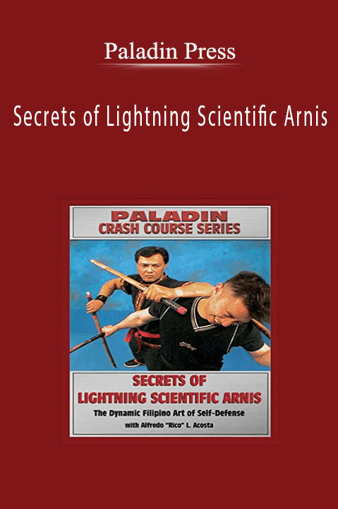 Secrets of Lightning Scientific Arnis – Paladin Press