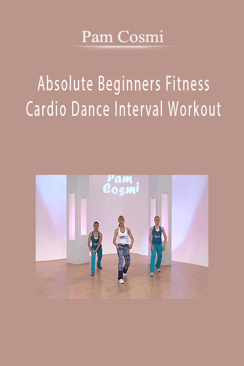 Absolute Beginners Fitness Cardio Dance Interval Workout – Pam Cosmi