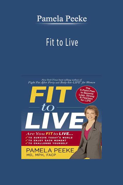 Fit to Live – Pamela Peeke