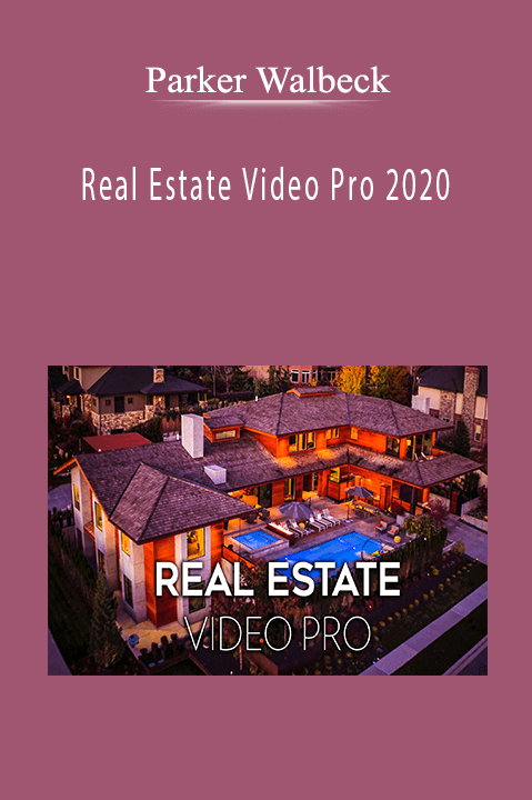 Real Estate Video Pro 2020 – Parker Walbeck