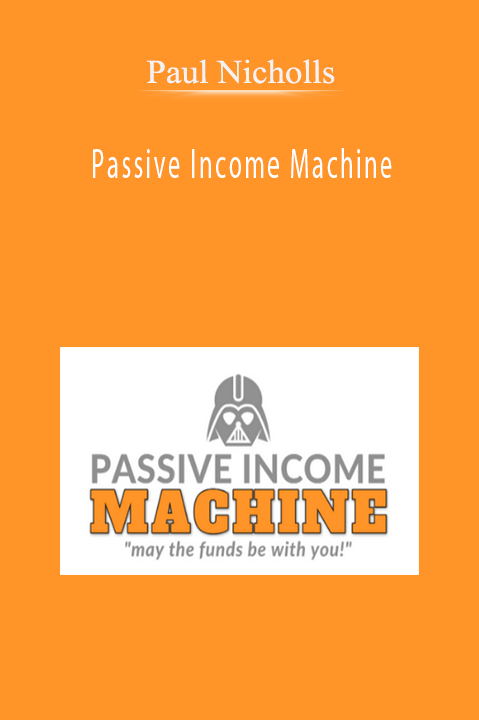 Paul Nicholls – Passive Income Machine