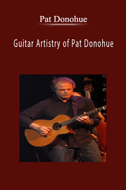 Guitar Artistry of Pat Donohue – Pat Donohue