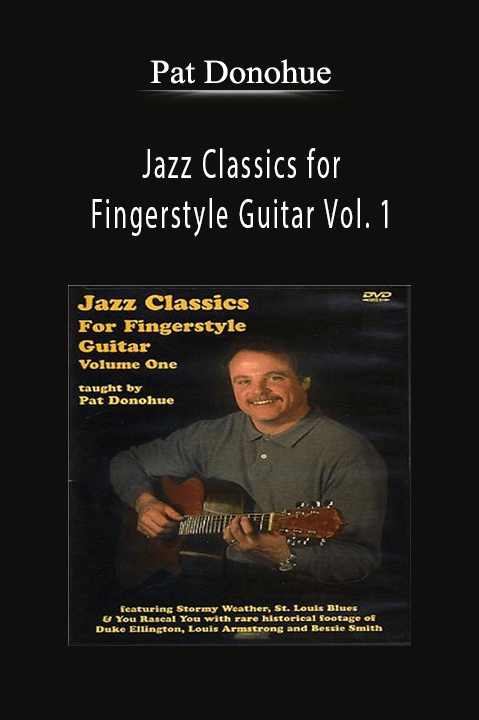 Jazz Classics for Fingerstyle Guitar Vol. 1 – Pat Donohue