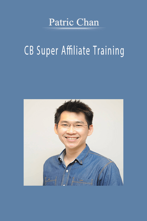 CB Super Affiliate Training – Patric Chan