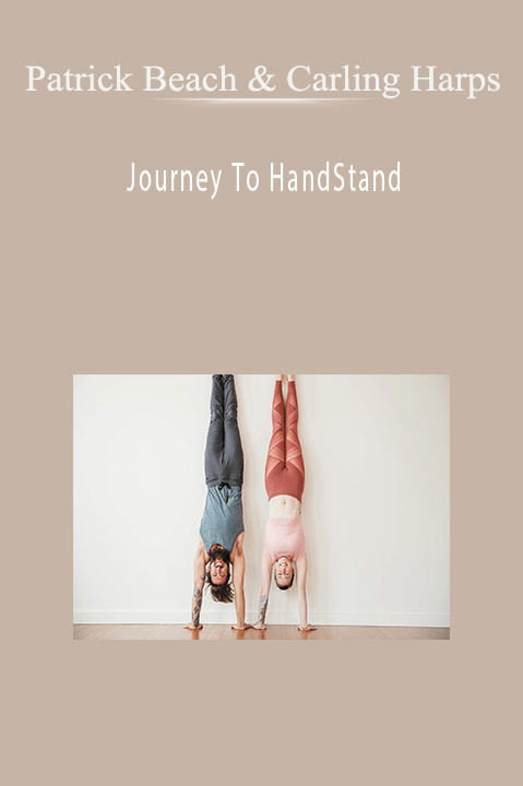 Journey To HandStand – Patrick Beach & Carling Harps