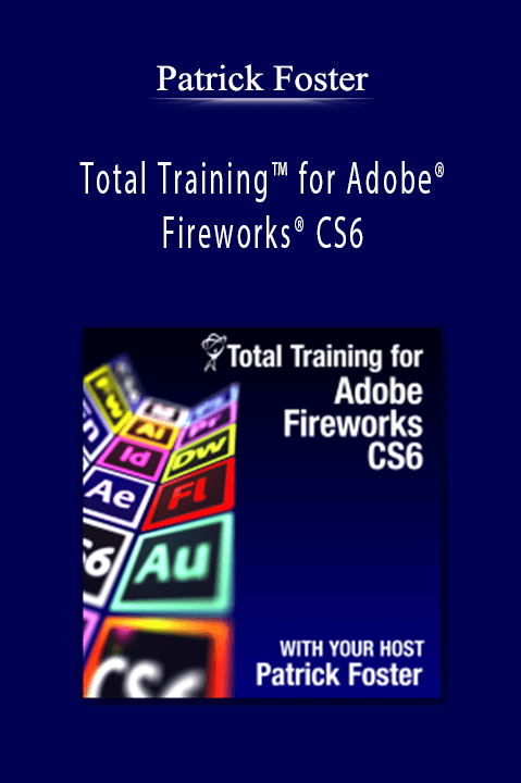 Total Training for Adobe Fireworks CS6 – Patrick Foster