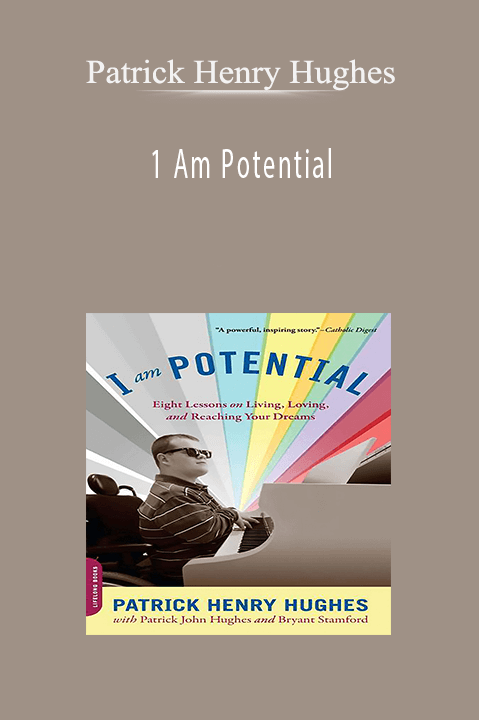 Patrick Henry Hughes –1 Am Potential