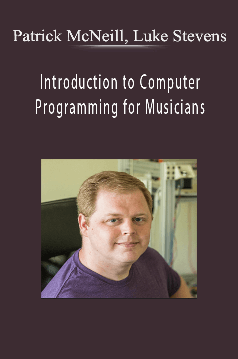 Introduction to Computer Programming for Musicians – Patrick McNeill