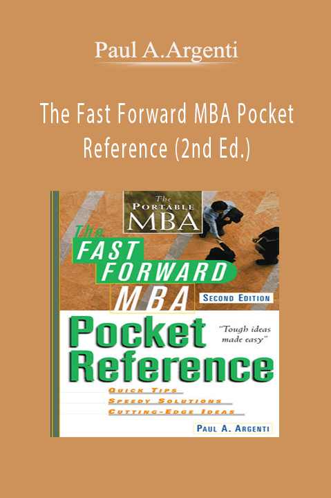 The Fast Forward MBA Pocket Reference (2nd Ed.) – Paul A.Argenti