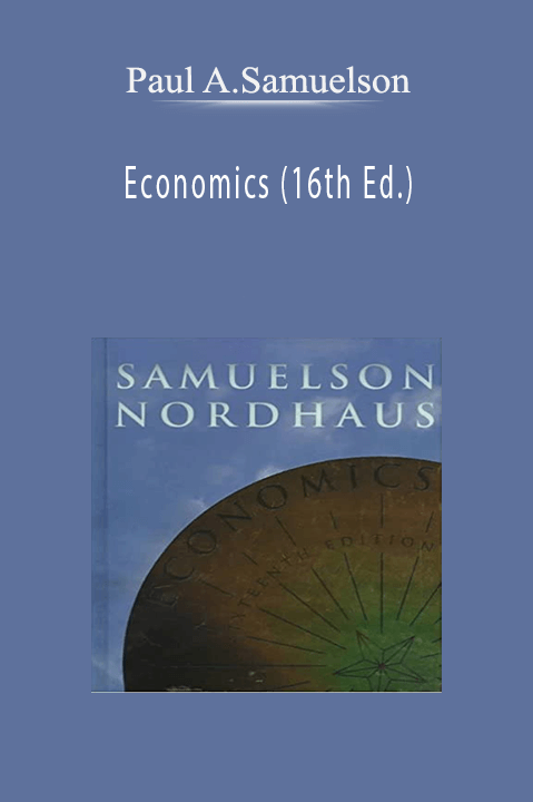 Economics (16th Ed.) – Paul A.Samuelson