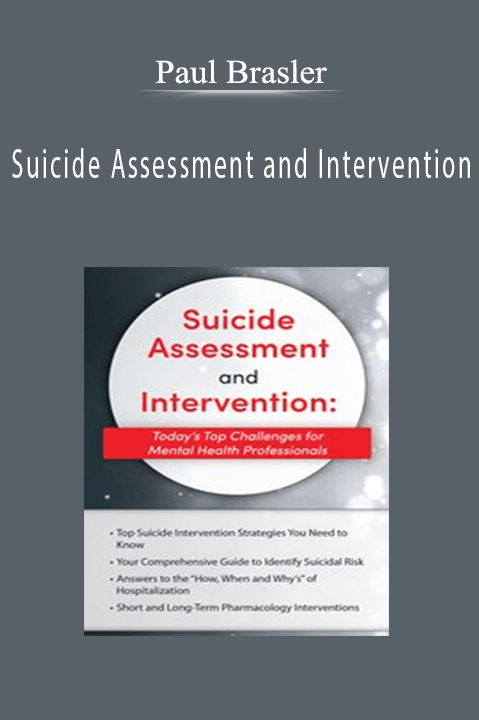 Suicide Assessment and Intervention: Today's Top Challenges for Mental Health Professionals – Paul Brasler